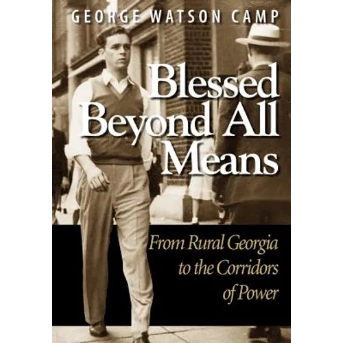 Blessed Beyond All Means: From Rural Georgia to the Corridors of Power