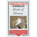 Birds of Illinois (The Birding Pro's Field Guides)