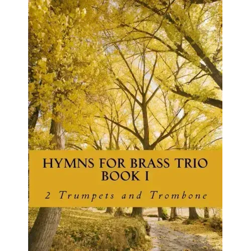 Hymns For Brass Trio Book I - 2 trumpets and trombone
