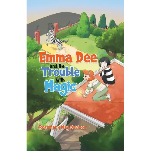 Emma Dee and the Trouble with Magic