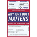 Why Jury Duty Matters: A Citizenas Guide to Constitutional Action