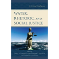 Water, Rhetoric, and Social Justice: A Critical Confluence