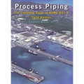 Process Piping: The Complete Guide to ASME B31.3