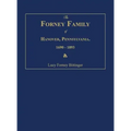The Forney Family of Hanover, Pennsylvania. 1690-1893.