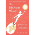 The LifeQuake Miracle: Awakening to Your True Purpose in Times of Personal and Global Upheaval