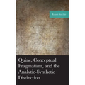 Quine, Conceptual Pragmatism, and the Analytic-Synthetic Distinction