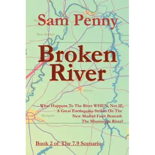 Broken River: Book 2 of The 7.9 Scenario