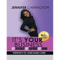 It's Your Business, Get Informed, Get Inspired and Get Going
