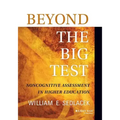 Beyond the Big Test: Noncognitive Assessment in Higher Education