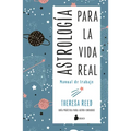 Astrologia Para La Vida Real. Manual de Trabajo