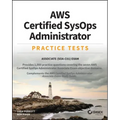 Aws Certified Sysops Administrator Practice Tests: Associate Soa-C01 Exam