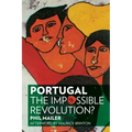 Portugal: The Impossible Revolution?