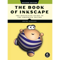 The Book of Inkscape, 2nd Edition: The Definitive Guide to the Graphics Editor