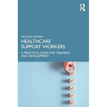 Healthcare Support Workers: A Practical Guide for Training and Development