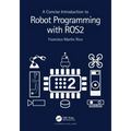 A Concise Introduction to Robot Programming with Ros2