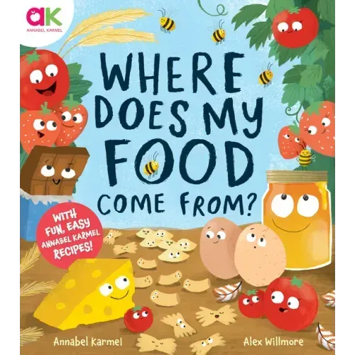 Where Does My Food Come From?: The Story of How Your Favourite Food Is Made