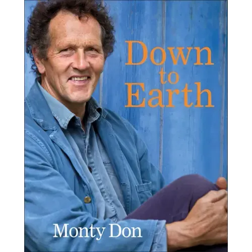 Down to Earth: Gardening Wisdom