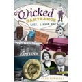 Wicked Hamtramck:: Lust, Liquor and Lead
