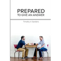 Prepared To Give An Answer: Developing a Biblical BIAS (worldview)