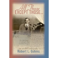 All Those Except Those...An Anecdotal Autobiography