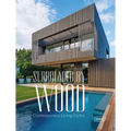 Surrounded by Wood: Contemporary Living Styles