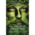 The Land of the Green Man: A Journey Through the Supernatural Landscapes of the British Isles