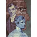 The Logic of Conversion: The Harmony of Heart, Will, Mind, and Imagination in John Henry Newman