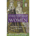 The Friendship of Women: The Hidden Tradition of the Bible