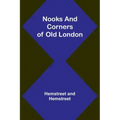Nooks and Corners of Old London
