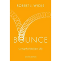 Bounce: Living the Resilient Life