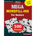 Mega Word Fill-In for Seniors: Large print 500 word fill-in puzzles for Seniors-8.5x11 US size