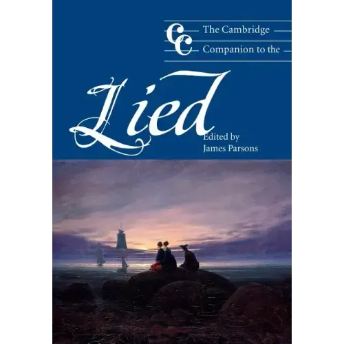 The Cambridge Companion to the Lied