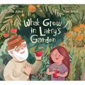 What Grew in Larry's Garden