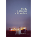 Trinity in Dialogue with Muslims