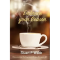 Embrace your Season: Discovering Gods grand design for your life