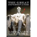 The Great Impersonator!: 99 Reasons to Dislike Abraham Lincoln