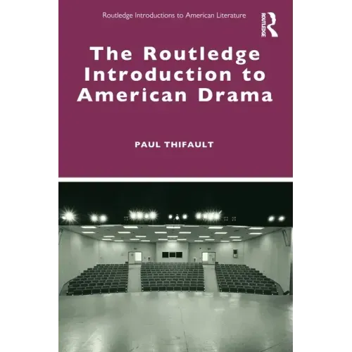 The Routledge Introduction to American Drama