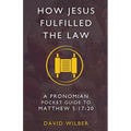 How Jesus Fulfilled the Law: A Pronomian Pocket Guide to Matthew 5:17-20