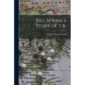 Bill Sewall's Story of T.R.