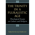 The Trinity in a Pluralistic Age: Theological Essays on Culture and Religion