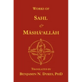 Works of Sahl & Masha'allah