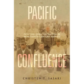 Pacific Confluence: Fighting Over the Nation in Nineteenth-Century Hawai'i Volume 69