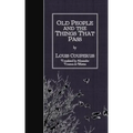 Old People and the Things That Pass