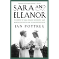 Sara and Eleanor: The Story of Sara Delano Roosevelt and Her Daughter-In-Law, Eleanor Roosevelt