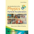 Introduction to the Physics of Particle Accelerators, an (2nd Edition)