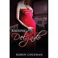 Raising Delgado: Arkansas Heat