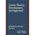 Career Theory, Development, and Appraisal: A Guide for Human Services