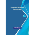 Notes and Queries for Worcestershire