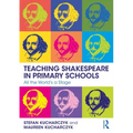 Teaching Shakespeare in Primary Schools: All the World's a Stage