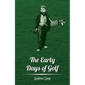 The Early Days of Golf - A Short History